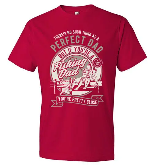 Perfect Dad goes fishing Tee