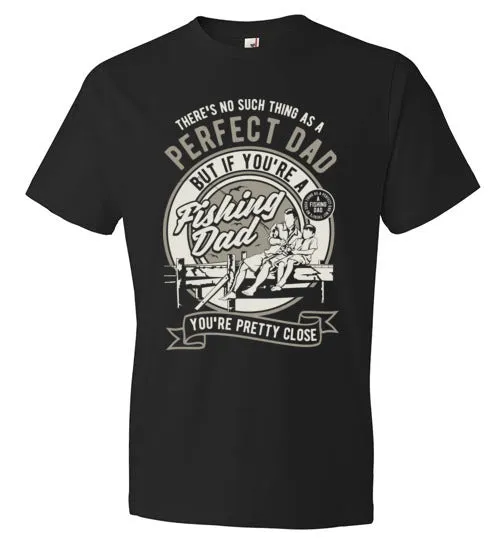 Perfect Dad goes fishing Tee