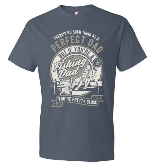 Perfect Dad goes fishing Tee