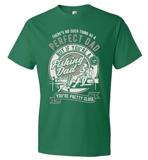 Perfect Dad goes fishing Tee